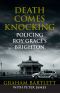 [Death Comes Knocking 01] • Death Comes Knocking · Policing Roy Grace’s Brighton